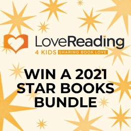 Win Our Third Set of LoveReading4Kids Star Books from 2021